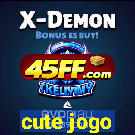 cute jogo